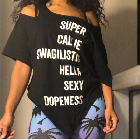 Super Callie: Swagalistic Hella Sexy Dope T-Shirt, Tops, CallieLives 