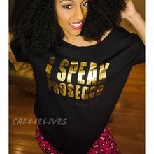 Load image into Gallery viewer, Callie Cuts: I Speak Prosecco Signature T-Shirt, Tops, CallieLives 
